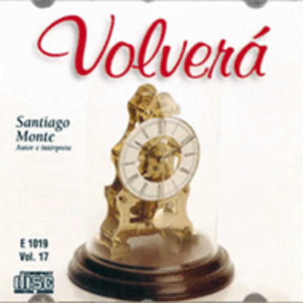 SANTIAGO MONTE - Vol. 17 - VOLVERÁ